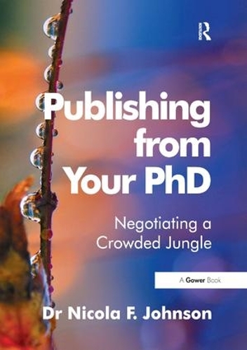 Бумажная книга «Publishing from Your PhD: Negotiating a Crowded Jungle», автор Никола Ф. Джонсон - фото №1