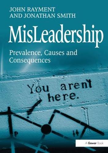Бумажная книга «MisLeadership: Prevalence, Causes and Consequences», авторов Джон Реймент, Джонатан Смит - фото №1