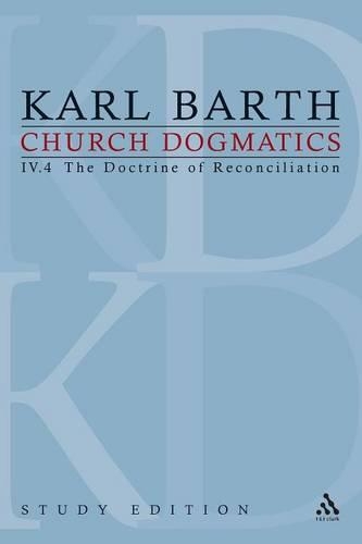 Бумажная книга «Church Dogmatics Study Edition 30: The Doctrine of Reconciliation IV.4», автор Карл Барт - фото №1