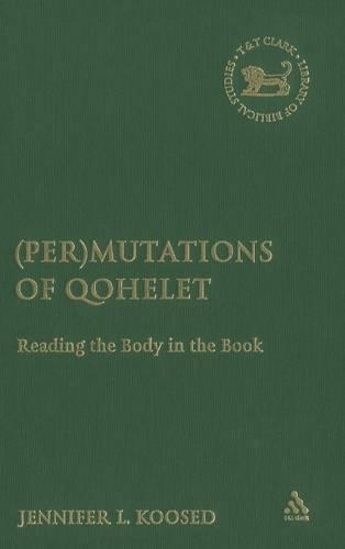 [object Object] «(Per)mutations of Qohelet: Reading the Body in the Book», автор Дженнифер Л. Коузд - фото №1