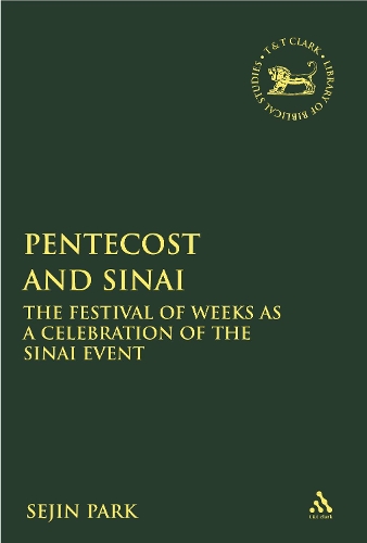 Paper book «Pentecost and Sinai: The Festival of Weeks as a Celebration of the Sinai Event», author Sejin Park - фото №1