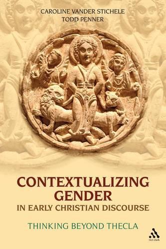 Паперова книга «Contextualizing Gender in Early Christian Discourse: Thinking Beyond Thecla», авторів Кароліна Вандер Стічел, Тодд Пеннер - фото №1