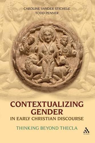 Паперова книга «Contextualizing Gender in Early Christian Discourse: Thinking Beyond Thecla», авторів Кароліна Вандер Стічел, Тодд Пеннер - фото №1