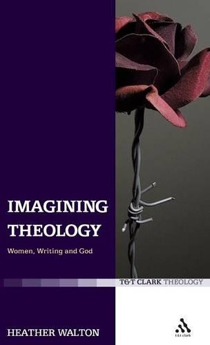 Паперова книга «Imagining Theology: Women, Writing and God», автор Гізер Волтон - фото №1