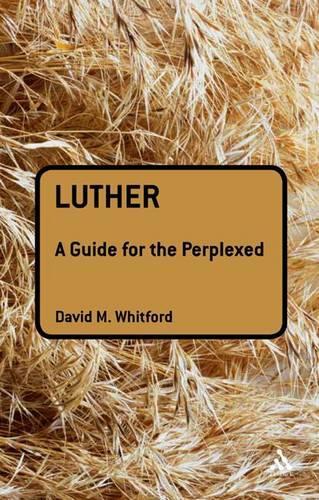 Паперова книга «Luther: A Guide for the Perplexed», автор Девід М. Вітфорд - фото №1