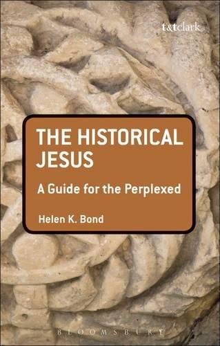 Бумажная книга «The Historical Jesus: A Guide for the Perplexed», автор Хелен К. Бонд - фото №1