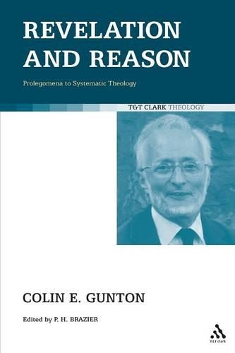 Бумажная книга «Revelation and Reason: Prolegomena to Systematic Theology», автор Колин Э. Гантон - фото №1