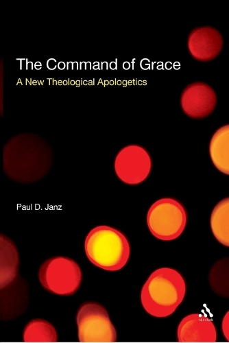 Бумажная книга «The  Command of Grace: A New Theological Apologetics», автор Пол Д. Янц - фото №1