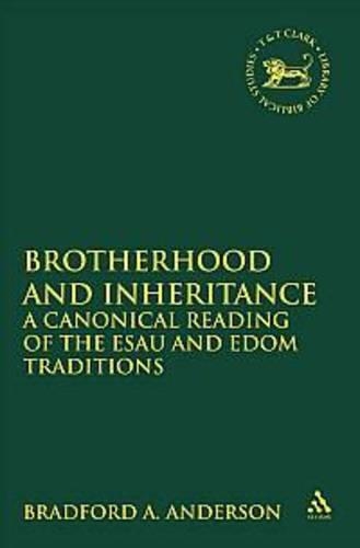 [object Object] «Brotherhood and Inheritance: A Canonical Reading of the Esau and Edom Traditions», автор Брэдфорд А. Андерсон - фото №1