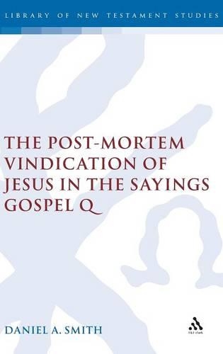 Бумажная книга «The Post-Mortem Vindication of Jesus in the Sayings Gospel Q», автор Дэниел А. Смит - фото №1