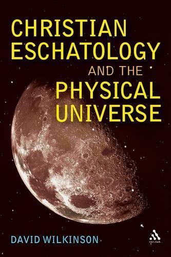 Паперова книга «Christian Eschatology and the Physical Universe», автор Девід Вілкінсон - фото №1