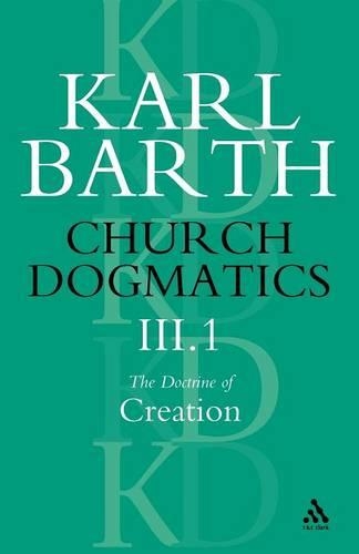 Бумажная книга «Church Dogmatics The Doctrine of Creation, Volume 3, Part 1: The Work of Creation», автор Карл Барт - фото №1