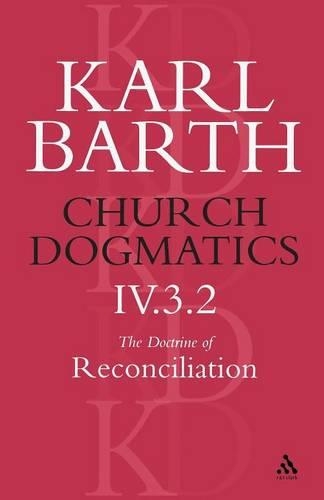 Бумажная книга «Church Dogmatics The Doctrine of Reconciliation, Volume 4, Part 3.2: Jesus Christ, the True Witness», автор Карл Барт - фото №1