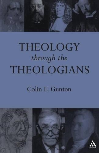 Паперова книга «Theology Through the Theologians: Selected Essays 1972-1995», автор Колін Е. Гантон - фото №1