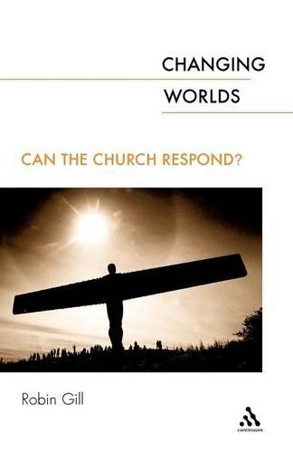 Паперова книга «Changing Worlds: Can the Church Respond?», автор Робін Гілл - фото №1