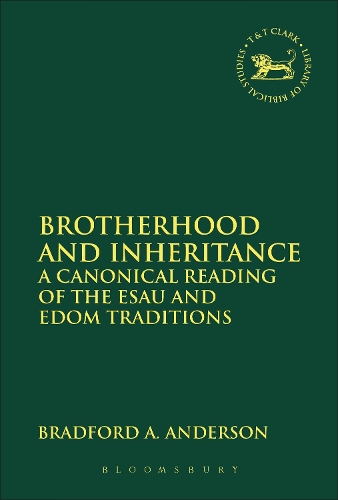 [object Object] «Brotherhood and Inheritance: A Canonical Reading of the Esau and Edom Traditions», автор Брэдфорд А. Андерсон - фото №1