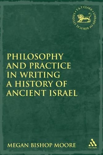 Бумажная книга «Philosophy and Practice in Writing a History of Ancient Israel», автор Меган Бишоп Мур - фото №1