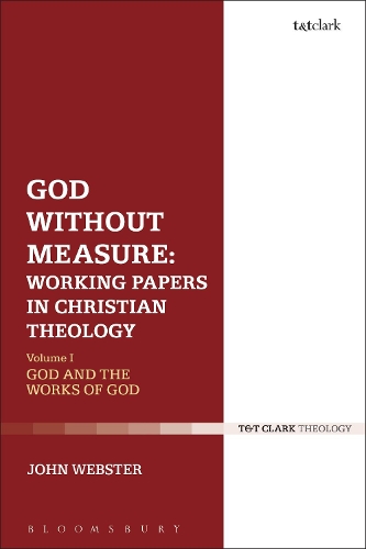 Бумажная книга «God Without Measure: Working Papers in Christian Theology: Volume 1: God and the Works of God», автор Джон Уэбстер - фото №1