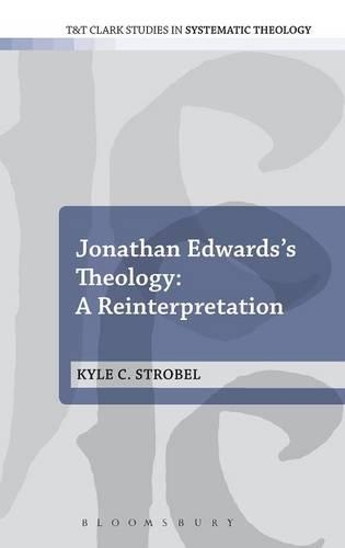 Бумажная книга «Jonathan Edwards's Theology: A Reinterpretation», автор Кайл К. Штробель - фото №1