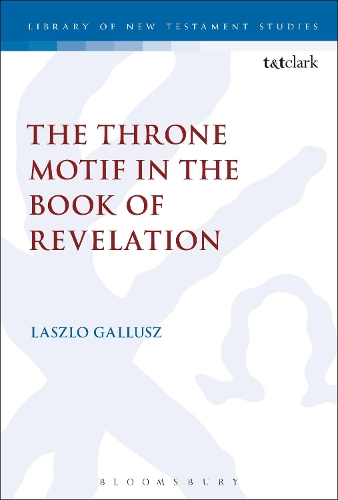 [object Object] «The  Throne Motif in the Book of Revelation», автор Ласло Галлуш - фото №1
