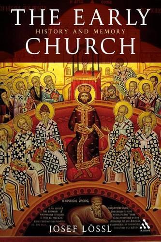 Бумажная книга «The Early Church: History and Memory», автор Йозеф Лёссль - фото №1