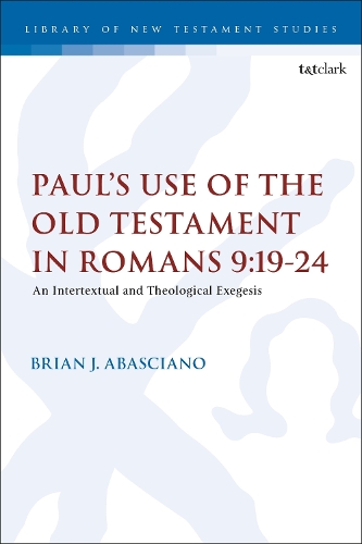 [object Object] «Paul’s Use of the Old Testament in Romans 9:19-24: An Intertextual and Theological Exegesis», автор Брайан Дж. Абассиано - фото №1