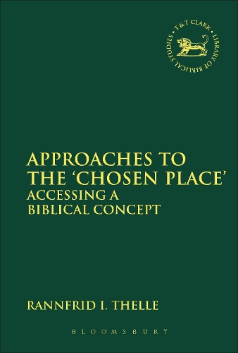 Бумажная книга «Approaches to the 'Chosen Place': Accessing a Biblical Concept», автор Ранфрид И. Телле - фото №1