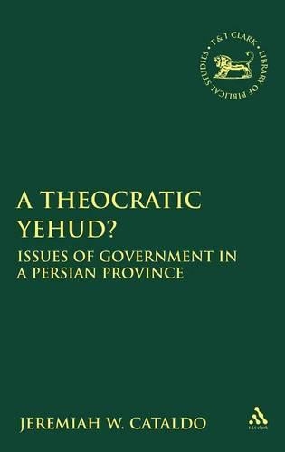 Паперова книга «A Theocratic Yehud?: Issues of Government in a Persian Province», автор Джеремайя В. Катальдо - фото №1