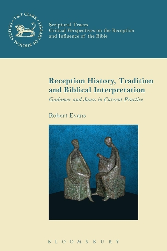 [object Object] «Reception History, Tradition and Biblical Interpretation: Gadamer and Jauss in Current Practice», автор Роберт Эванс - фото №1