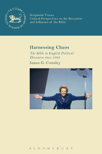 Бумажная книга «Harnessing Chaos: The Bible in English Political Discourse since 1968», автор Джеймс Дж. Кроссли - фото №1