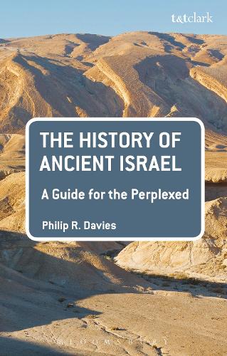Бумажная книга «The History of Ancient Israel: A Guide for the Perplexed», автор Филип Р. Дэвис - фото №1