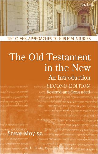 Паперова книга «The Old Testament in the New: An Introduction: Second Edition: Revised and Expanded», автор Стів Мойзе - фото №1