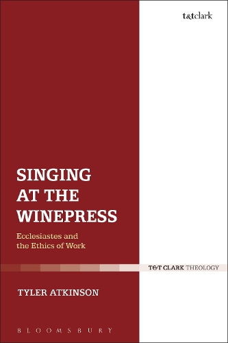 Бумажная книга «Singing at the Winepress: Ecclesiastes and the Ethics of Work», автор Тайлер Аткинсон - фото №1