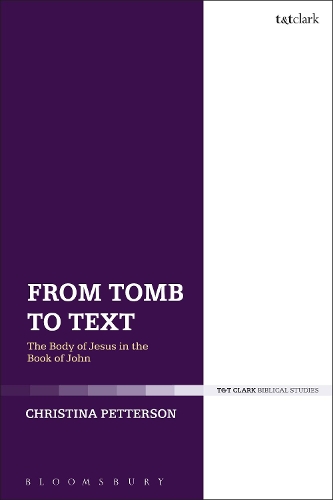 Бумажная книга «From Tomb to Text: The Body of Jesus in the Book of John», автор Кристина Петтерсон - фото №1