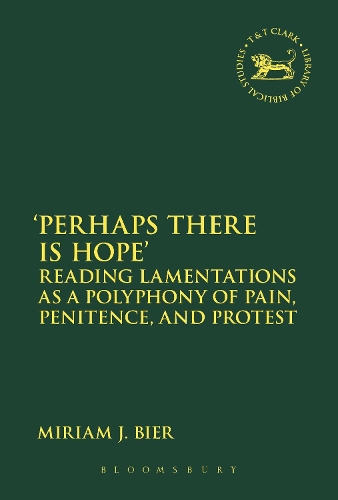 Бумажная книга «Perhaps there is Hope': Reading Lamentations as a Polyphony of Pain, Penitence, and Protest», автор Мириам Дж. Бир - фото №1
