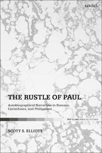 Бумажная книга «The Rustle of Paul: Autobiographical Narratives in Romans, Corinthians, and Philippians», автор Скотт С. Эллиотт - фото №1