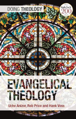 Паперова книга «Evangelical Theology», авторів Хенк Фосс, Роберт Б. Прайс, Уче Анізор - фото №1
