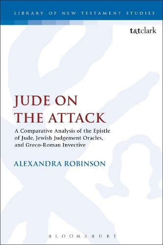 [object Object] «Jude on the Attack: A Comparative Analysis of the Epistle of Jude, Jewish Judgement Oracles, and Greco-Roman Invective», автор Александра Робинсон - фото №1