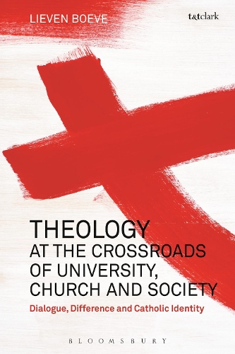 Бумажная книга «Theology at the Crossroads of University, Church and Society: Dialogue, Difference and Catholic Identity», автор Ливен Боэв - фото №1