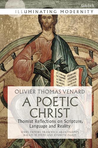 Паперова книга «A Poetic Christ: Thomist Reflections on Scripture, Language and Reality», автор Олів'є-Томас Венар - фото №1