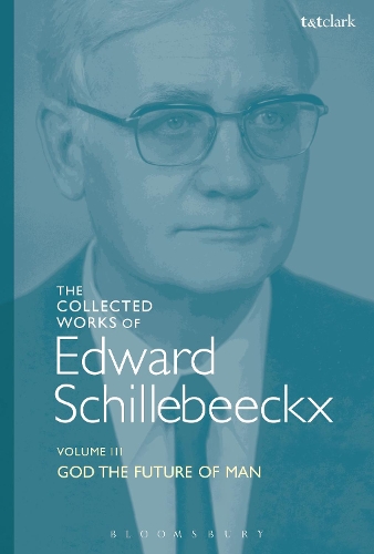 Бумажная книга «The Collected Works of Edward Schillebeeckx Volume 3: God the Future of Man», автор Эдвард Шиллебеккс - фото №1