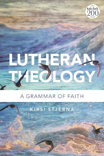 Паперова книга «Lutheran Theology: A Grammar of Faith», автор Кірсі Стьєрна - фото №1