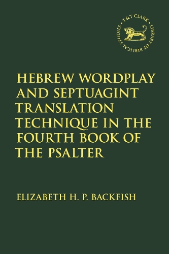 Бумажная книга «Hebrew Wordplay and Septuagint Translation Technique in the Fourth Book of the Psalter», автор Элизабет Х. П. Бэкфиш - фото №1