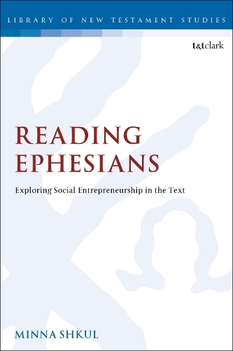 [object Object] «Reading Ephesians: Exploring Social Entrepreneurship in the Text», автор Минна Шкул - фото №1