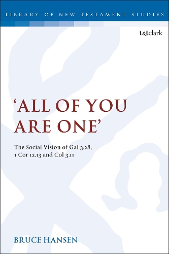 Paper book «'All of You are One': The Social Vision of Gal 3.28, 1 Cor 12.13 and Col 3.11», author Bruce Hansen - фото №1