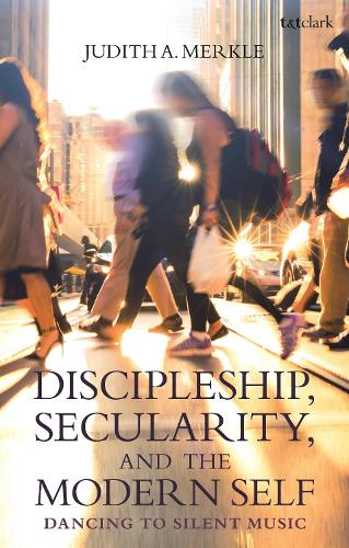 Бумажная книга «Discipleship, Secularity, and the Modern Self: Dancing to Silent Music», автор Джудит А. Меркл - фото №1