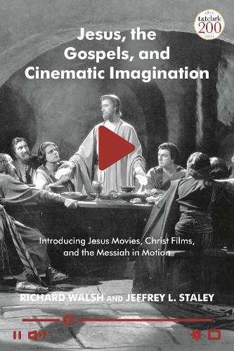 Бумажная книга «Jesus, the Gospels, and Cinematic Imagination: Introducing Jesus Movies, Christ Films, and the Messiah in Motion», авторов Джеффри Л. Стейли, Ричард Уолш - фото №1
