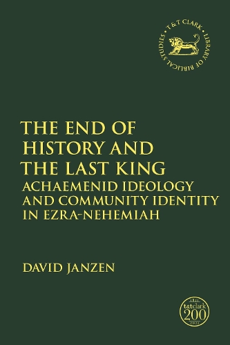 Бумажная книга «The End of History and the Last King: Achaemenid Ideology and Community Identity in Ezra-Nehemiah», автор Дэвид Янзен - фото №1