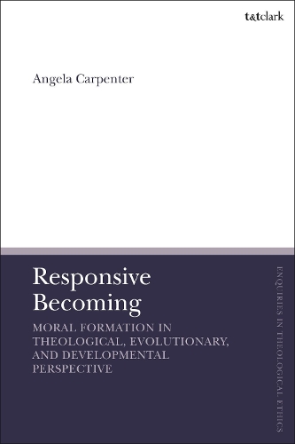 Бумажная книга «Responsive Becoming: Moral Formation in Theological, Evolutionary, and Developmental Perspective», автор Анджела Карпентер - фото №1