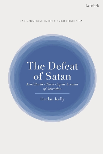 Бумажная книга «The Defeat of Satan: Karl Barth's Three-Agent Account of Salvation», автор Деклан Келли - фото №1